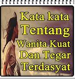 Jadilah Wanita Yang Kuat Dan Tegar